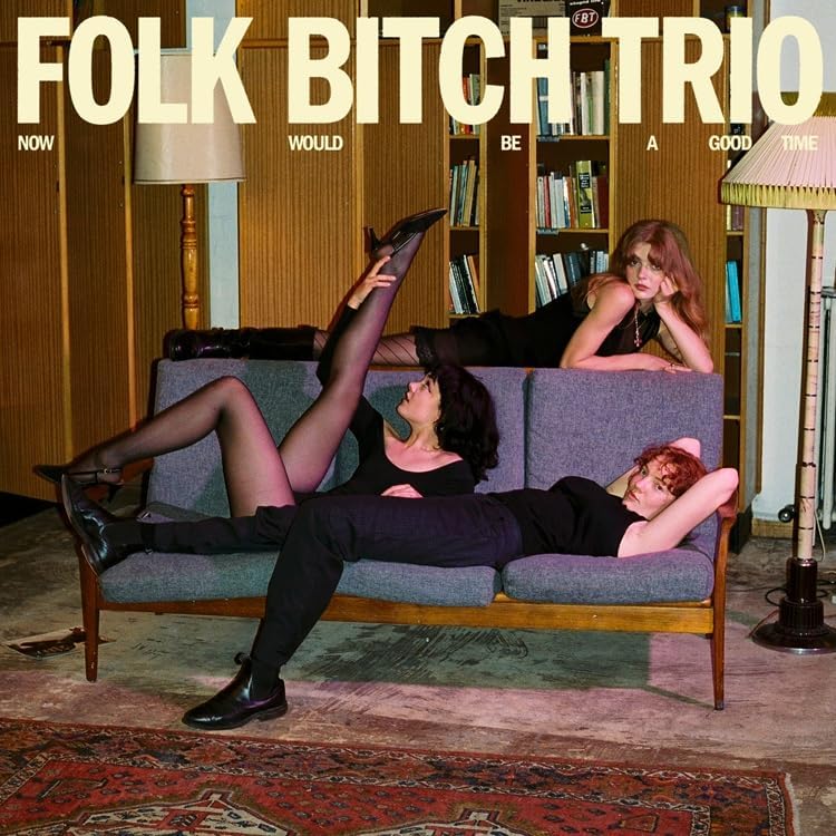 Folk Bitch Trio NOW WOULD BE A GOOD TIME Japan Music CD