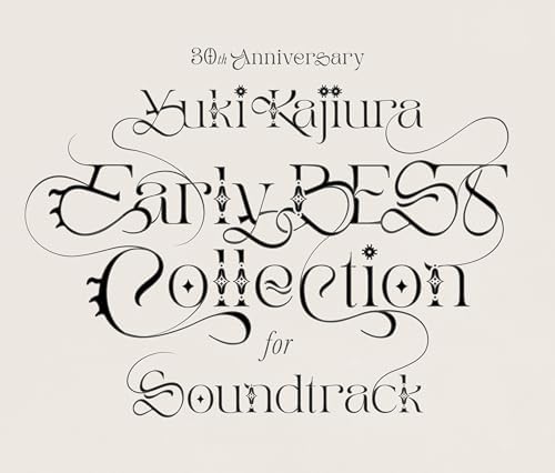 Fiction Junction 30th Anniversary Early BEST Collection for Soundtrack [Regular