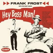 frank frost with the Hey Boss Man! Japan Music CD