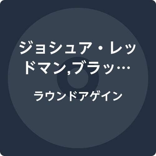 Joshua Redman, Brad  Round Again Japan Music CD