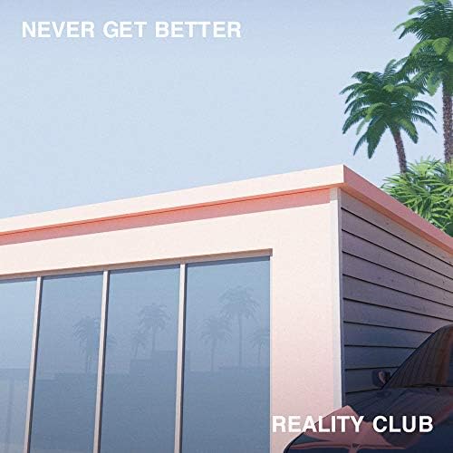 Reality Club Never Get Better Japan Music CD