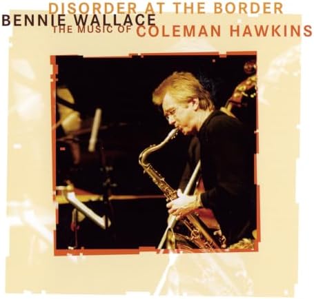 Benny Wallace This Order at the Border The Music of Coleman Hawkins Japan CD