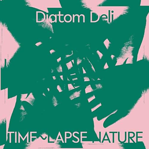 Diatom Deli Time~Lapse Nature [ARTPL-169] Japan Music CD
