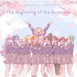 Love Live! Superstar!! 3 Original Soundtrack ?gThe beginning of the Superstar?h