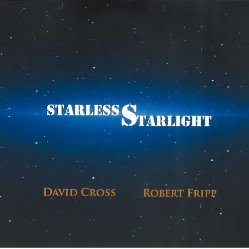 David Cross, Robert Fripp Starless Starlight Dark Star Beauty (UHQCD) Japan Music CD