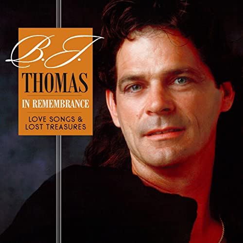 B.J.Thomas In Remembrance: Love Songs & Lost Treasures Japan Music CD