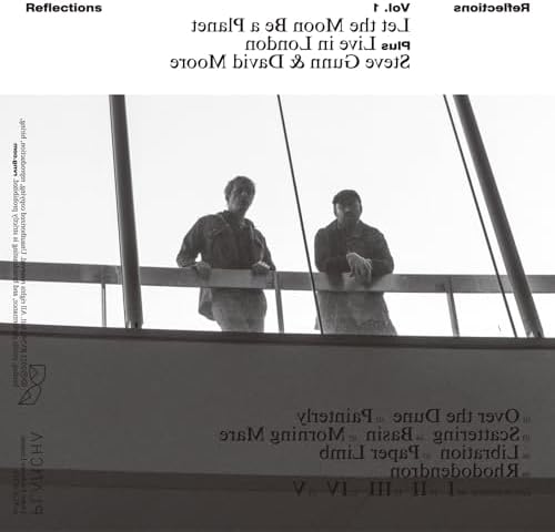 Steve Gunn & David M Reflections Vol. 1: Let the Moon Be a Planet + Live in Lond