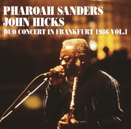 Pharaoh Sanders John Hicks Giant Steps - Duo Concert in Frankfurt 1986 Vol. 1 CD