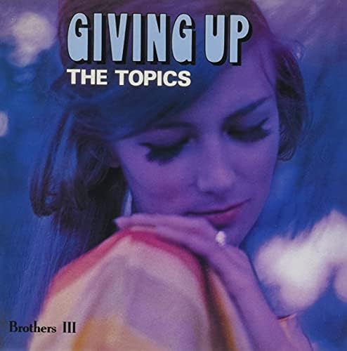 The Topics Giving Up [Limited Edition] [Paper Jacket] Japan Music CD