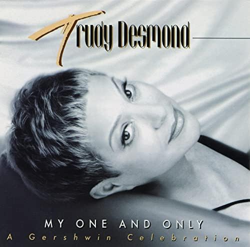 Trudy Desmond My One and Only: A Gershwin Celebration Japan Music CD