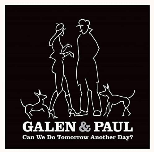 Galen & Paul Can we do tomorrow another day? Japan Music CD