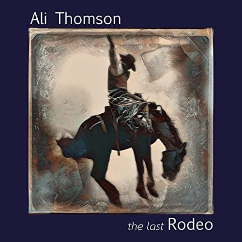 Ali Thomson The Last Rodeo Japan Nusic CD Bonus Track
