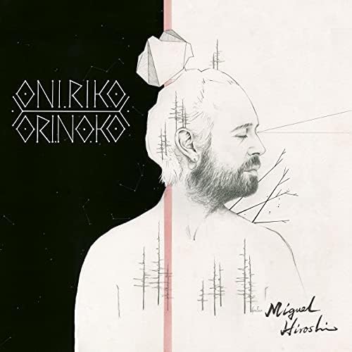 Miguel Hiroshi Oniriko Orinoko Oniriko Orinoko Japan Music CD