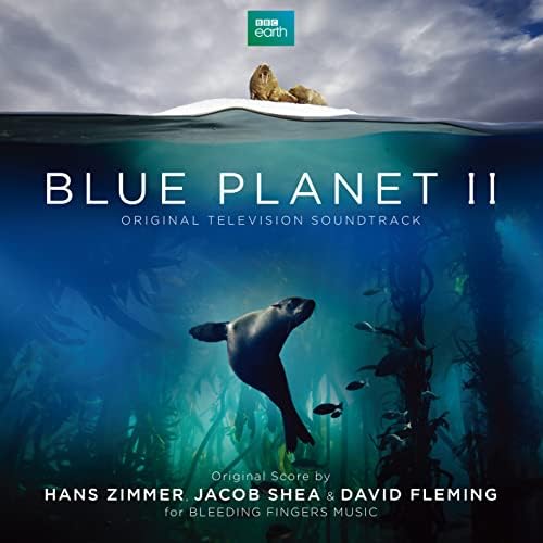 Hans Zimmer, Jacob Shea, David Fleming Blue Planet II Original Soundtrack Japan