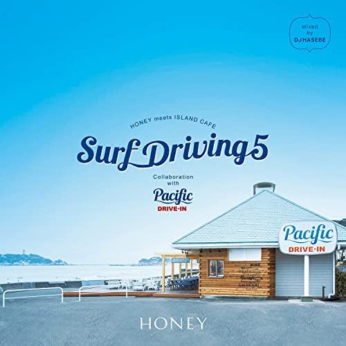 DJ HASEBEMore HONEY meets ISLAND CAFE -SURF DRIVING5- Collaboration with Pacific