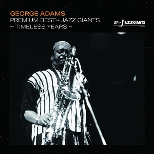George Adams Premium Best ~Jazz Giant: George Adams Timeless Years~ (2 CDs) Japa