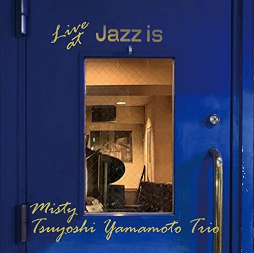 Tsuyoshi Yamamoto Tr Misty ~ Live at Jazz Is Japan Music CD
