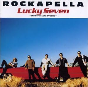 Rockapella Lucky Seven-Memories And Dreams Japan Music CD