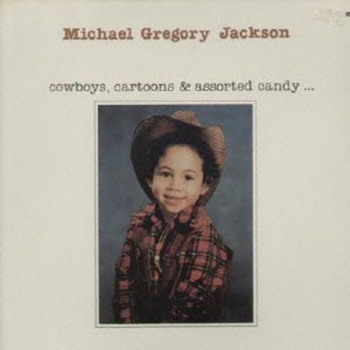 Michael Gregory Jackson Cowboys, Cartoons and Assorted Candy Japan Music CD