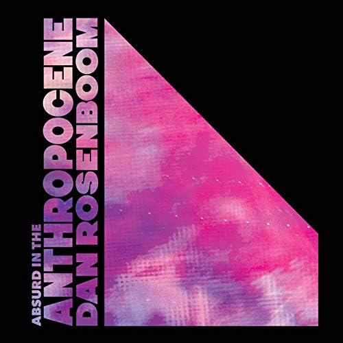 Dan Rosenboom Absard in the Anthropocene Japan Music CD