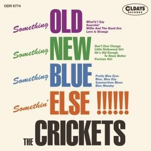 The Crickets Something Old, Something New, Something Blue, Somethin Else!!! CD