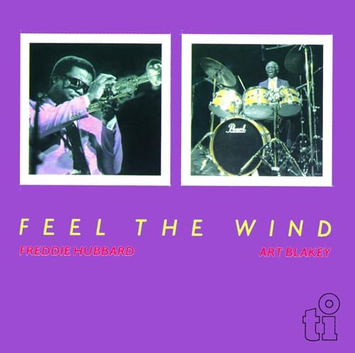 Art Blakey, Freddie Hubbert Feel the Wind [50 years of timeless jazz] Japan CD