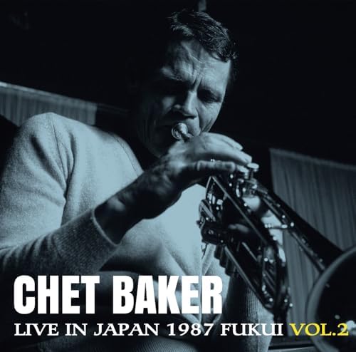 Chet Baker Live in Japan 1987 Fukui VOL.2 [50 years of timeless jazz] Japan CD