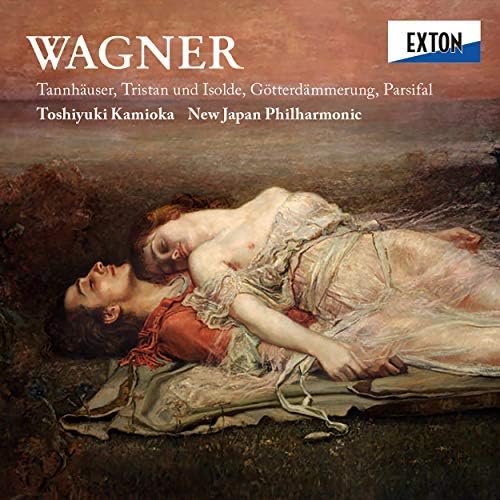 Toshiyuki Kamioka (c Wagner: (Tannh?user) (Tristan und Isolde) (Twilight of the