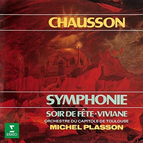 Plasson (Michel), Ch Chausson: Symphony; Symphonic poem Festival Evening; Symp