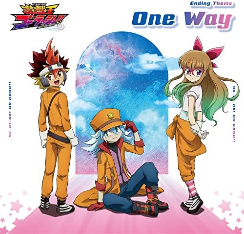 Yusuke Saeki, Toshiki Kumagai, Koko Fukushima TV anime "Yu-Gi-Oh! Go Rush!!" ending theme song single "One Way" Japan Music CD