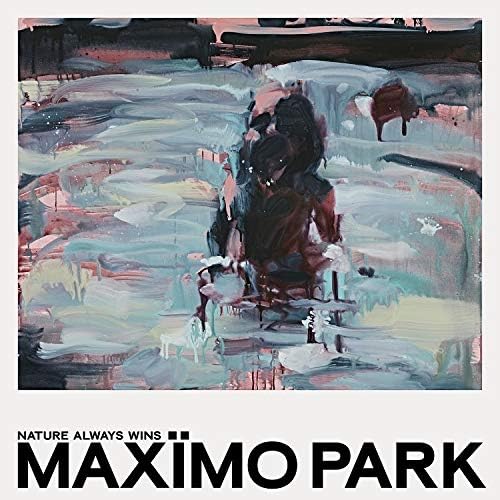 Maximo Park NATURE ALWAYS WINS (Limited Edition/Additional 5 bonus tracks includ