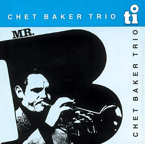 Chet Baker Mr. B [Jazz Masterpiece 200] Japan Music CD