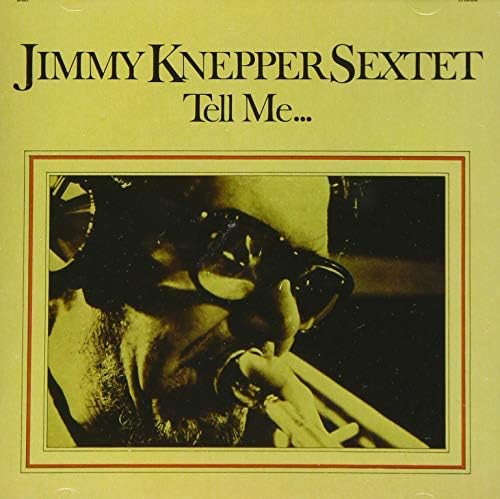 Jimmy Sextet Knepper Tell Me Japan Music CD