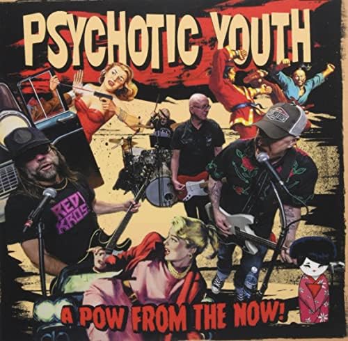 psychotic youth A POW FROM THE NOW! Japan Music CD