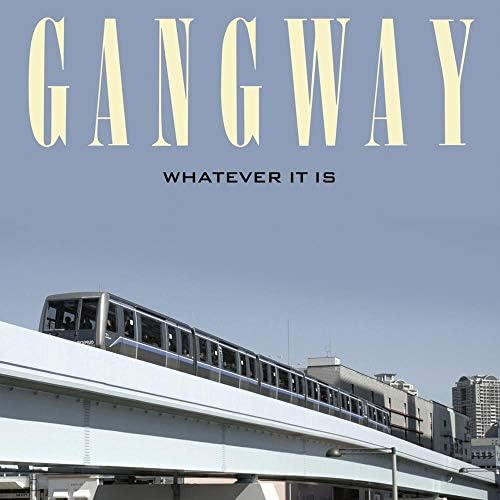 Gangway WHATEVER IT IS / WHATEVER IT IS Japan Music CD