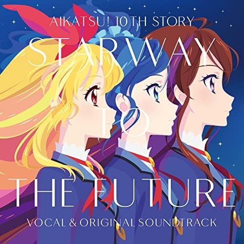 Movie version ?gAikatsu! 10th STORY ~Starway to the Future~?h Vocal & Original S