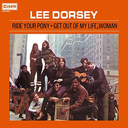 Lee Dorsey Ride Your Pony - Get Out Of My Life Woman Japan Music CD
