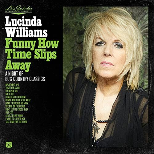 Lucinda Williams Lu's Jukebox, Vol. 4: Funny How Time Slips Away ? A Night of 60s Country Classics Japan Music CD