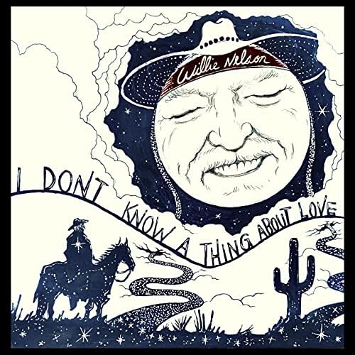 Willie Nelson I Don't Know A Thing About Love Japan Music CD