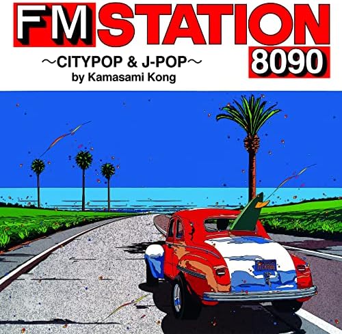 V.A. FM STATION 8090 CITYPOP & J-POP by Kamasami Kong (CD) Japan Music CD^