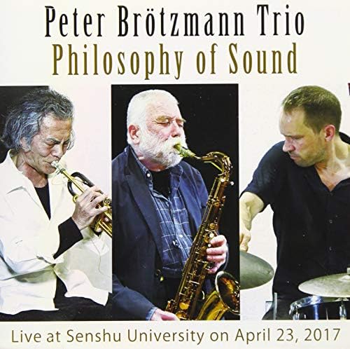 The Peter Brotzmann Trio Philosophy of Sound Japan Music CD