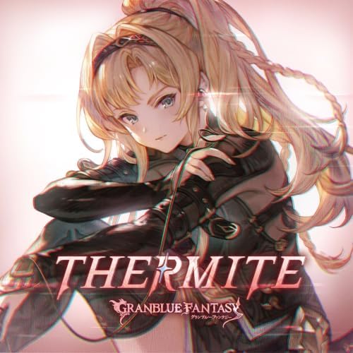 Zeta THERMITE GRANBLUE FANTASY (Limited Edition) Japan Music CD