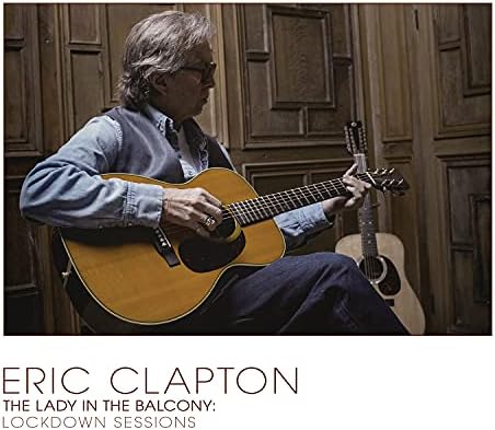 Eric Clapton Lady In The Balcony: Lockdown Sessions Japan Music CD Bonus Tracks