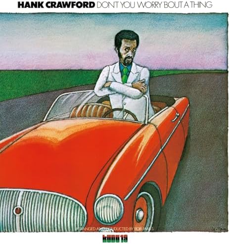 Hank Crawford Don't You Worry 'Bout a Thing -Groove Junction- Japan Music CD