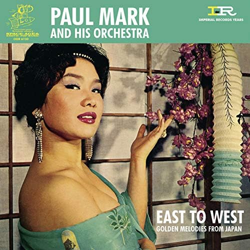 Paul Mark and His Or east to west and golden melodies from japan Japan Music CD