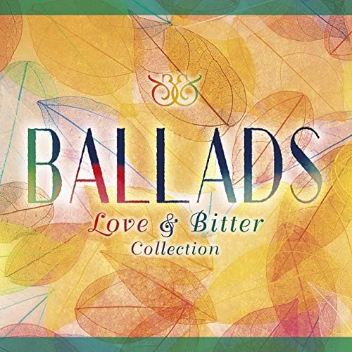 omnibus BALLADS ~Love & Bitter Collection~ Japan Music CD