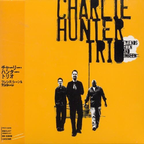 charlie hunter Friends Scene & Unseen Japan Music CD