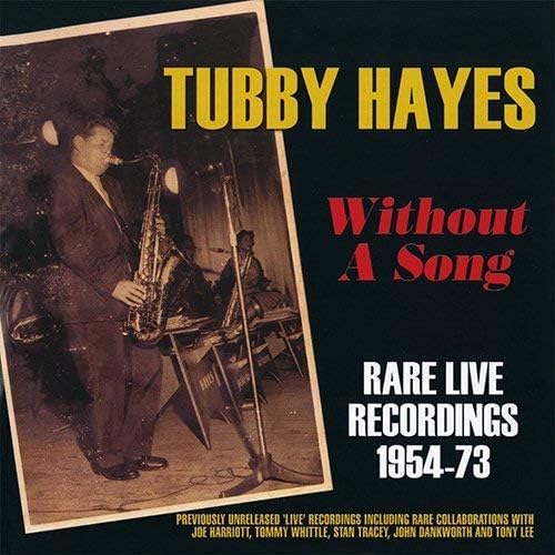 Tubby Hayes Without a Songs - Rare Live Recordings Japan Music CD