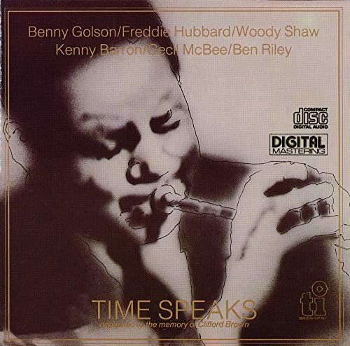 Freddie Hubbard, Woody Shaw, Benny  Time Speaks [50 years of timeless jazz] JP