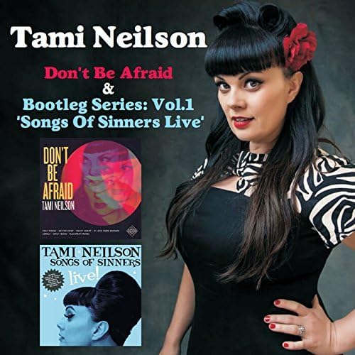 Tammy Neilson Don't Be Afraid & Bootleg Series Vol. 1 Songs of Sinners Live JP